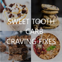 SWEET TOOTH + CARB CRAVING FIXES