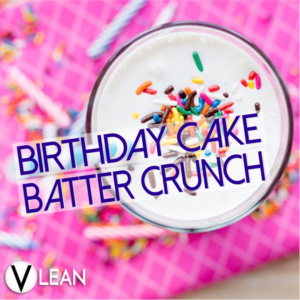 VLEAN - birthday cake batter crunch